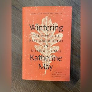 Wintering: The Power of Rest and Retreat in Difficult Times